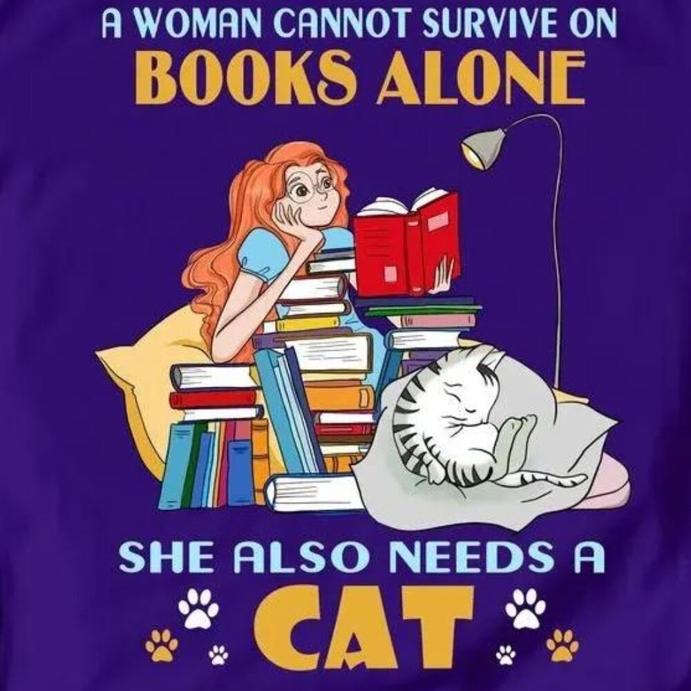 A Woman Cannot Survive On Books Alone She Also Needs A Cat Classic Tshirt - Picture 2 of 4